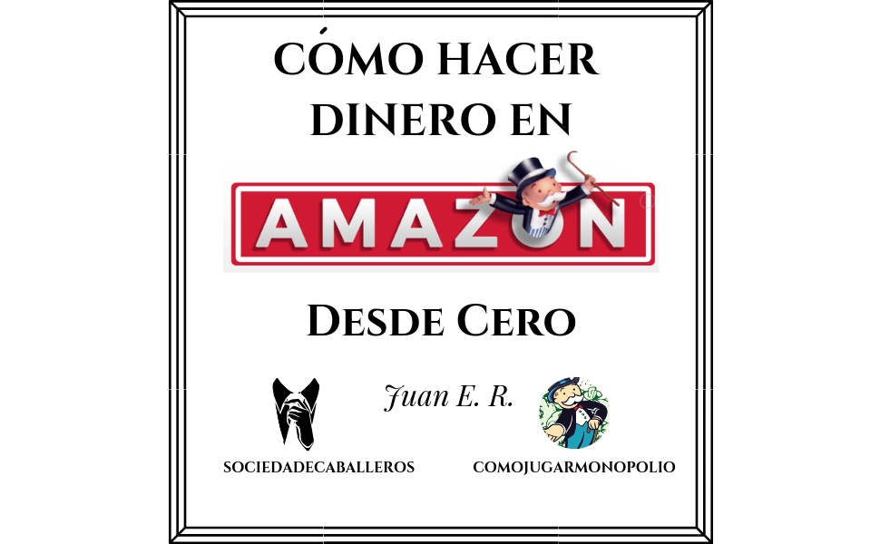 15 Como Hacer Dinero en Amazon Desde Cero Juan E. R CE