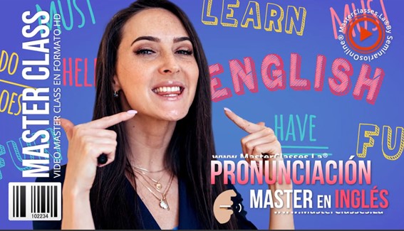 7 Pronunciacion Master en Ingles MasterClasses.La