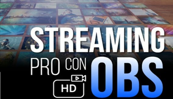 2 Streaming PRO con OBS MasterClasses.La
