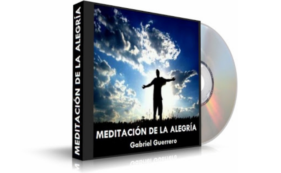 23 Meditacion de La Alegria Gabriel Guerrero CE