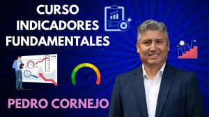 Curso de Indicadores Fundamentales - Pedro Cornejo Curso de Indicadores Fundamentales