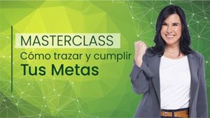 Masterclass Cómo Trazar y Cumplir tus Metas - Margarita Pasos Masterclass Cómo Trazar y Cumplir tus Metas